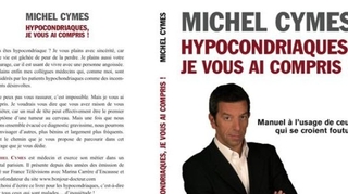 Hypocondriaques, je vous ai compris !