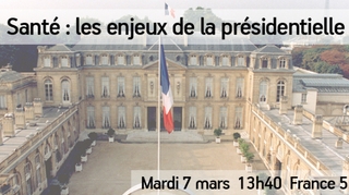 "Santé : les enjeux de la présidentielle", mardi à 13h40 sur France 5