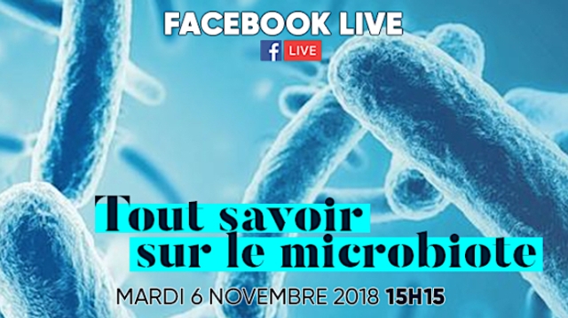 Microbiote intestinal : les réponses à vos questions sur notre Facebook Live