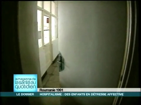 L'hospitalisme est un syndrome qui a été particulièrement observé en orphelinat.