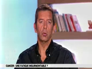 Marina Carrère d'Encausse et Michel Cymes expliquent la fatigue liée au cancer.