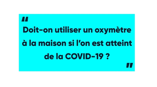 Covid : faut-il avoir un oxymètre de pouls, utile pour surveiller sa  saturation en oxygène ? 