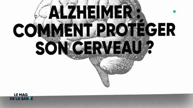 Minute docteur : Alzheimer, comment protéger son cerveau ? 