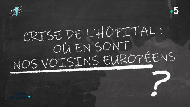 Crise de l'hôpital : où en sont nos voisins européens ?