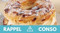 Rappel produit : Plusieurs références de PARIS-BREST