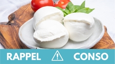 Rappel produit : Mozzarella Di Bufala Campana