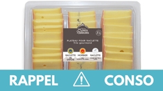 Rappel produit : Plateau de raclette Trio gourmand