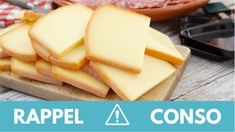 Rappel produit : Raclette au lait cru