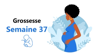 Suivez votre grossesse : la trente-septième semaine !