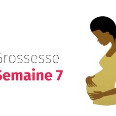 Suivez votre grossesse : la septième semaine !