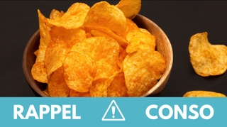 Rappel produit : attention si vous avez acheté ces chips