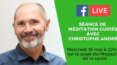 Ce soir, méditez en direct avec Christophe André !