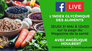 Index glycémique : les réponses à vos questions sur Facebook Live