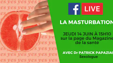 Masturbation : les réponses à vos questions sur notre Facebook Live