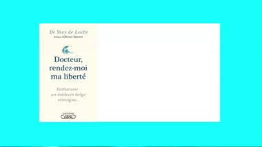 Entretien avec le Dr Yves De Locht, médecin généraliste et auteur de "Docteur, rendez-moi ma liberté"