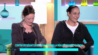 "Centre de désintoxication : quand la réalité devient fiction", entretien avec Fabienne Godet et Julie Moulier