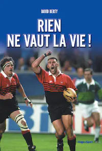 Rien de vaut la vie ! de David Berty