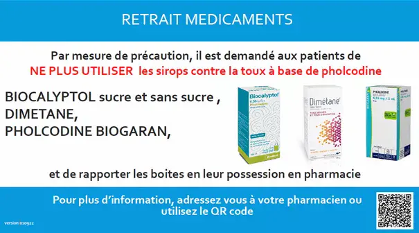 l est demandé aux patients de NE PLUS UTILISER les sirops contre la toux à base de pholcodine
