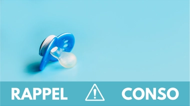 Rappel produit : Lot de 2 sucettes pour bébé