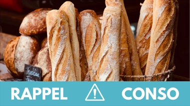Rappel produit : Plusieurs baguettes et pains spéciaux