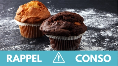 Rappel conso : muffins chocolat et vanille