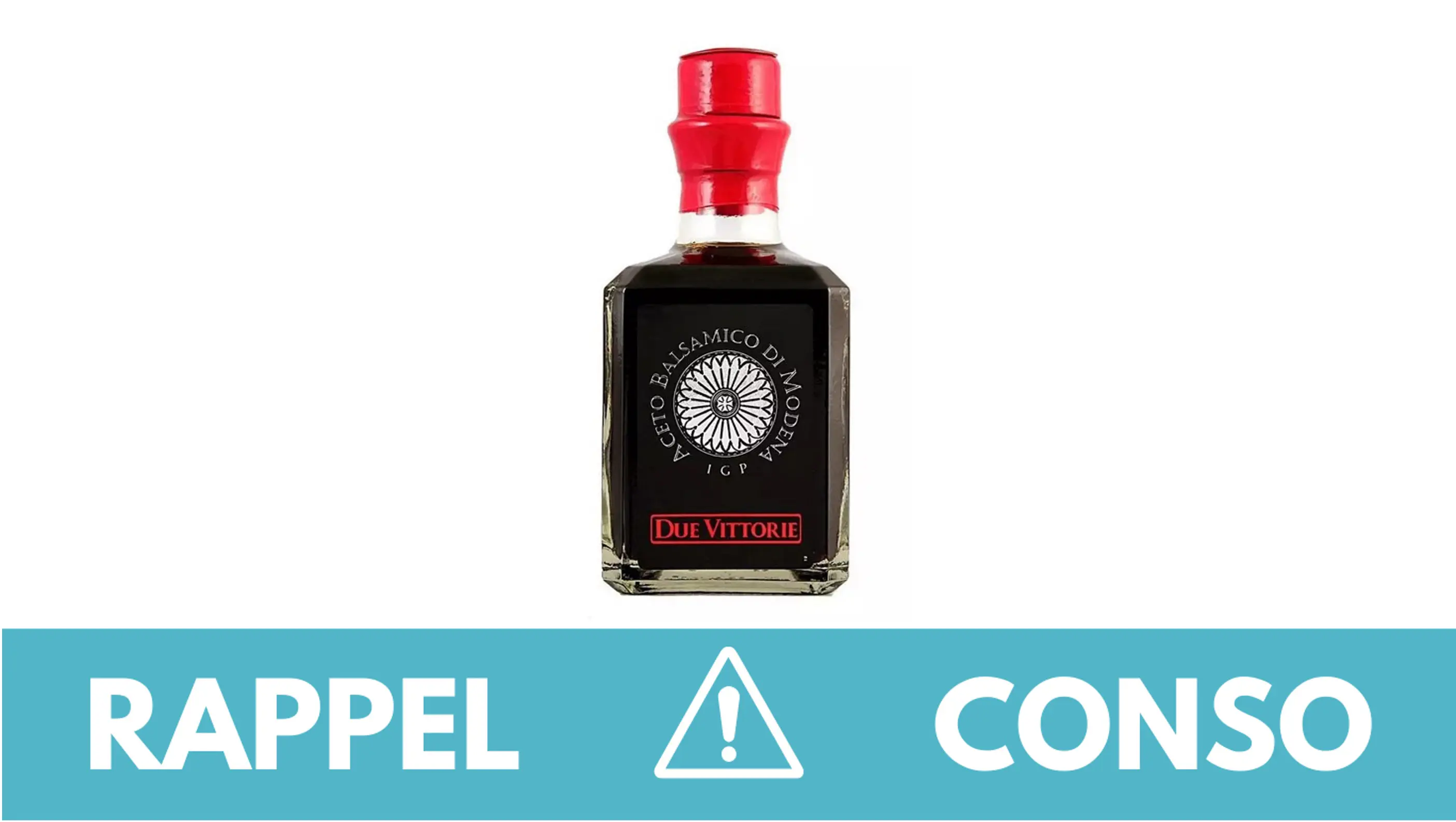 Rappel conso : vinaigre balsamique