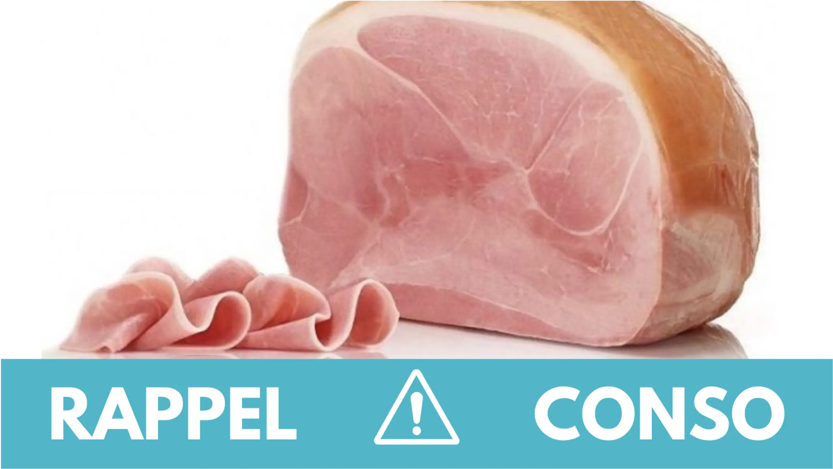 Rappel conso : jambon blanc