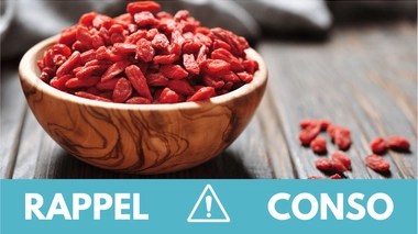 Rappel conso : baies de goji