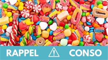Rappel conso : bonbons