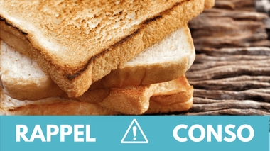 Rappel conso : pain de mie