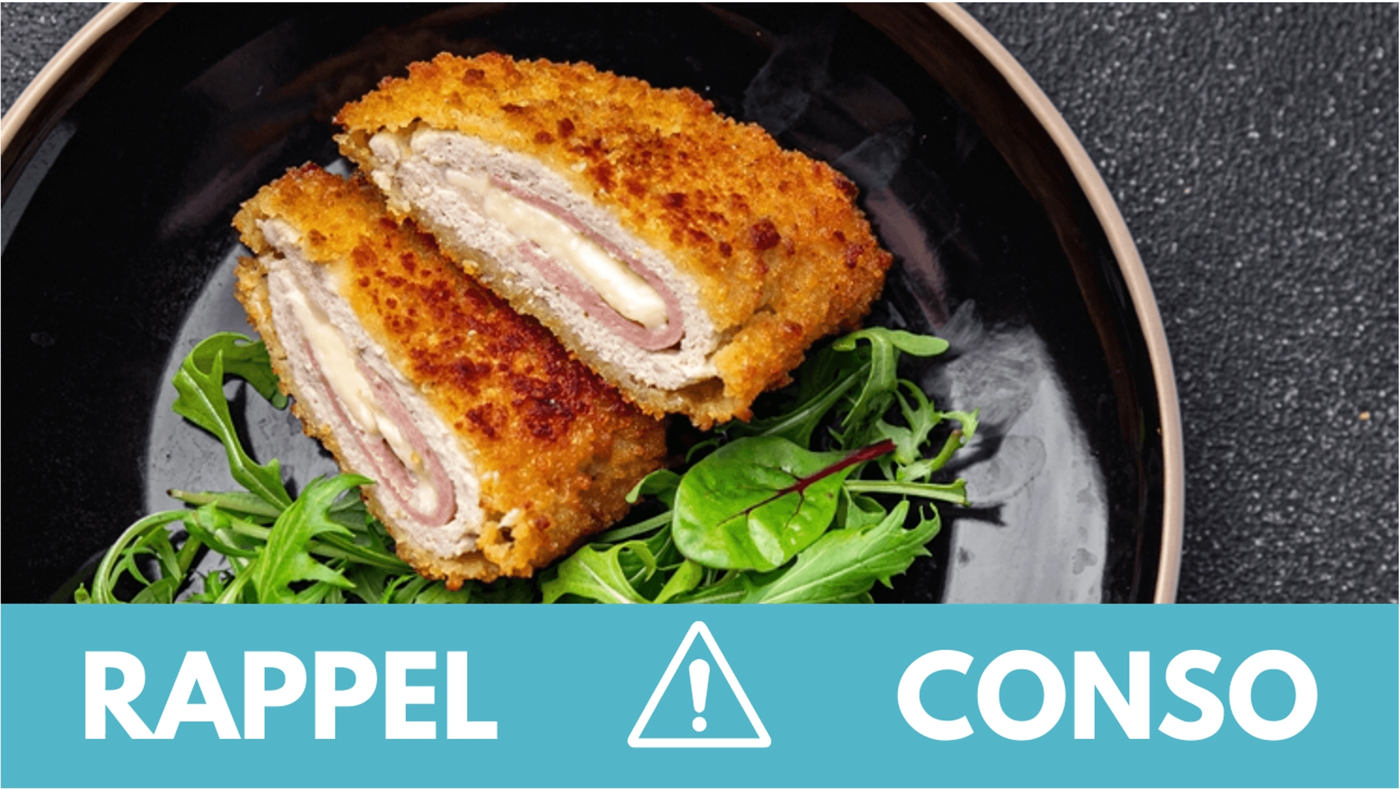 Rappel conso : cordon bleu