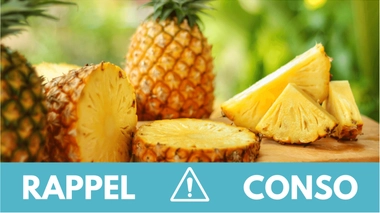 Rappel conso : ananas