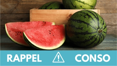 Rappel conso : pastèque