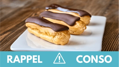 Rappel conso : éclairs au chocolat