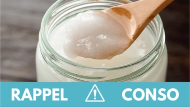 Rappel conso : huile de coco
