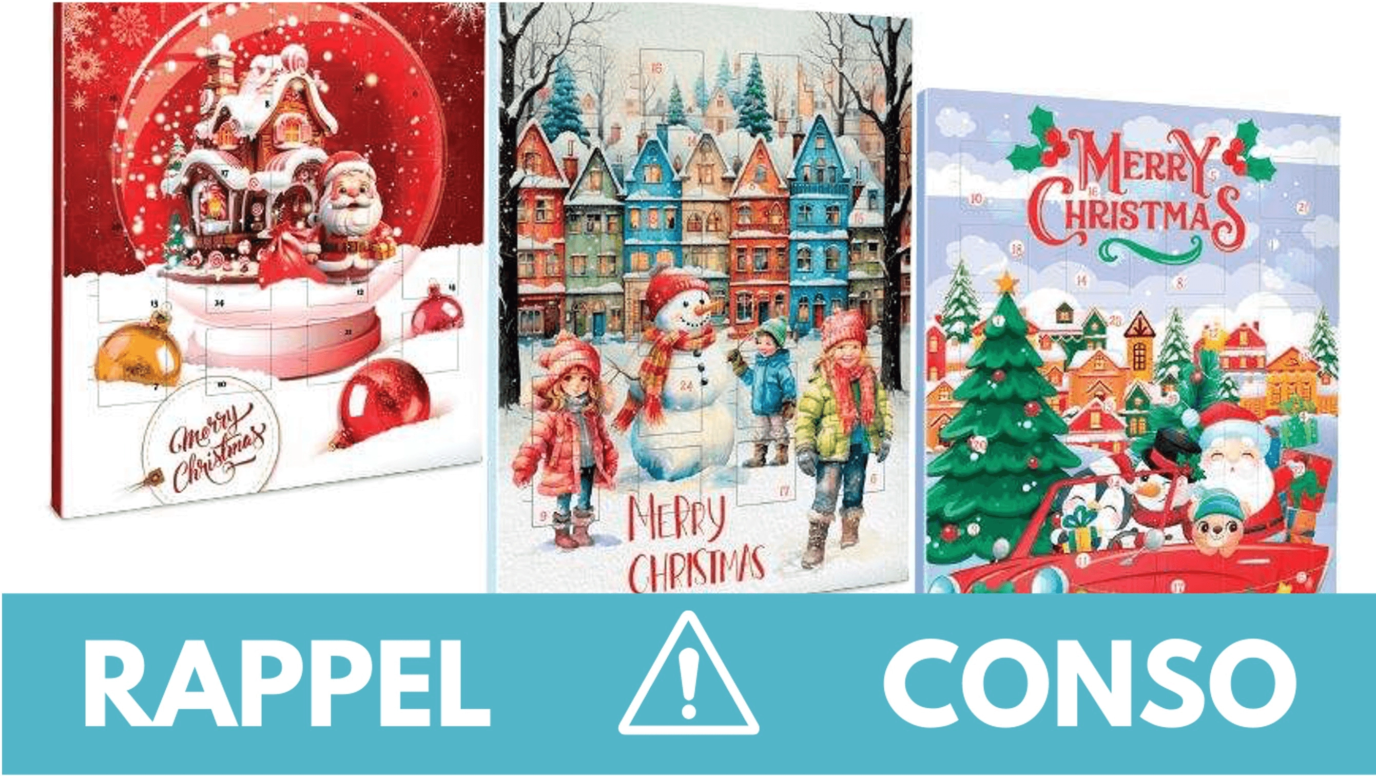 Rappel conso : calendriers de l'Avent