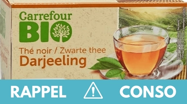 Rappel produit : ce thé noir bio Carrefour est contaminé aux pesticides