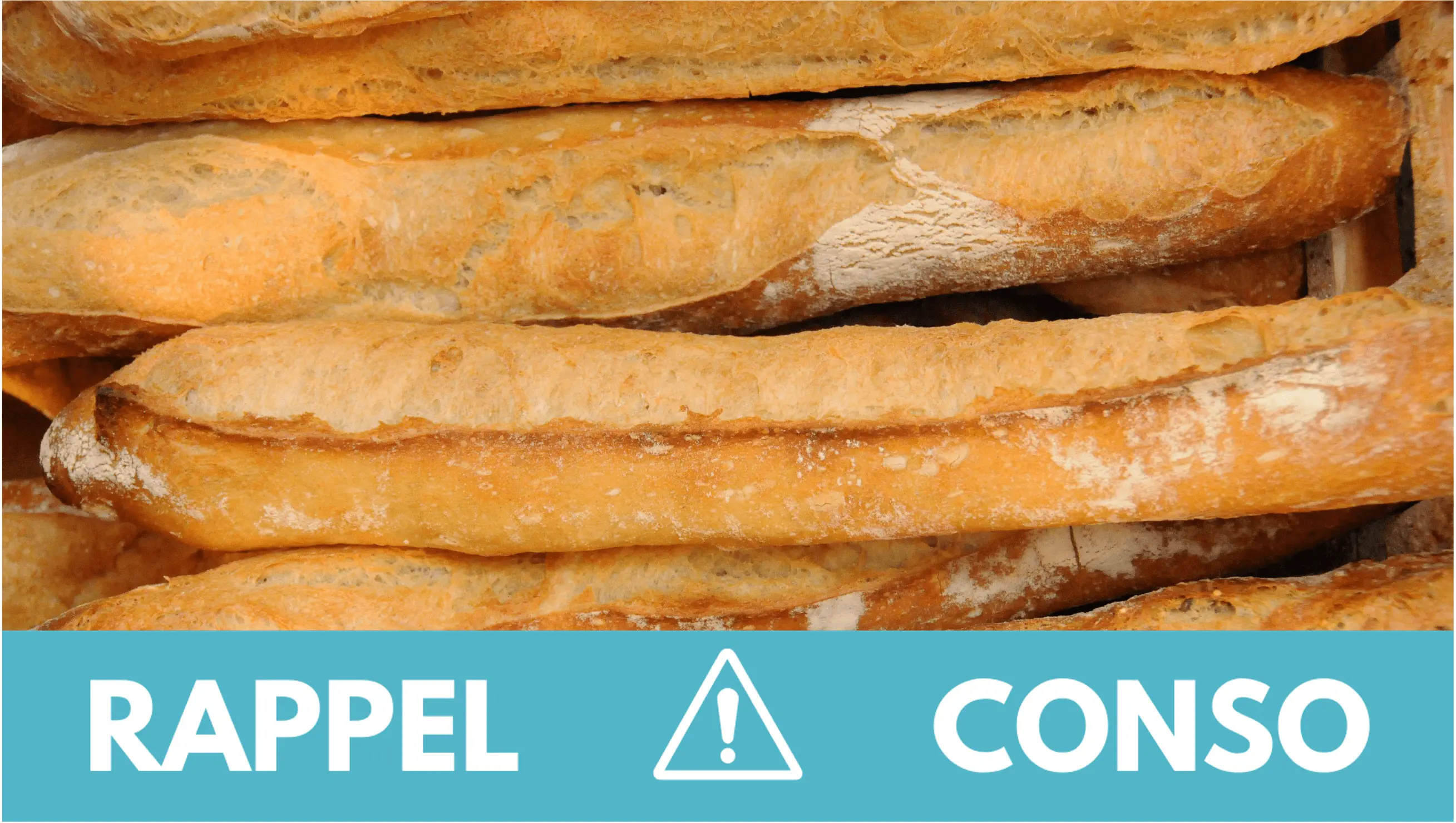 Rappel conso : baguettes