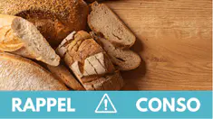 Rappel de baguettes, pavés, brioches, pains de mie : ne consommez pas ces produits !