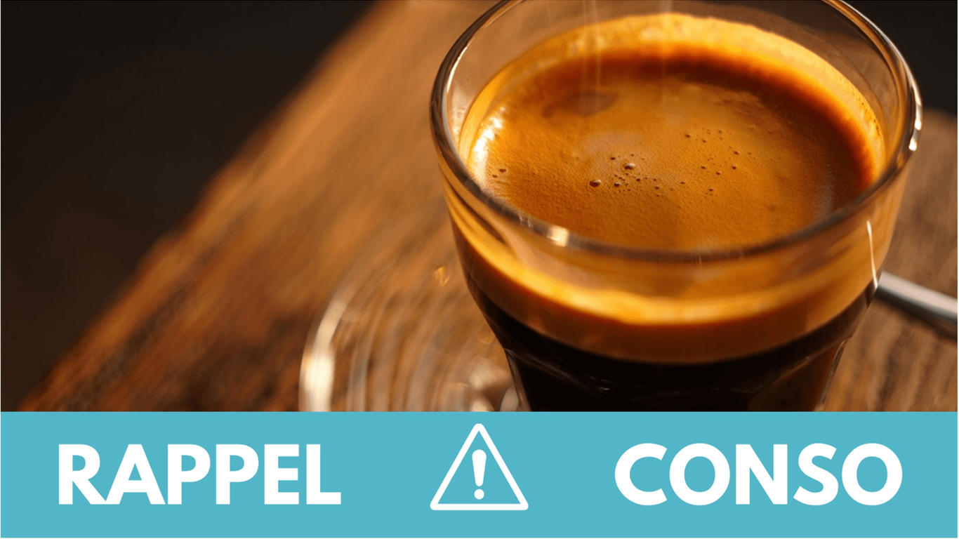 Rappel produit : ce café ne doit pas être consommé